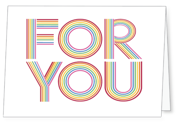 FOR YOU Rainbow Card Enclosure:                                             Pre-Printed
