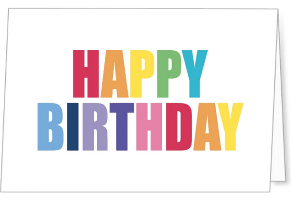 HAPPY Brithday Rainbow Card Enclosure:                                             Pre-Printed